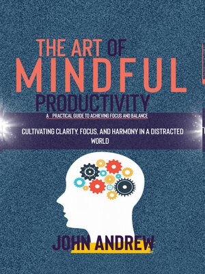 cover image of The Art of Mindful    Productivity